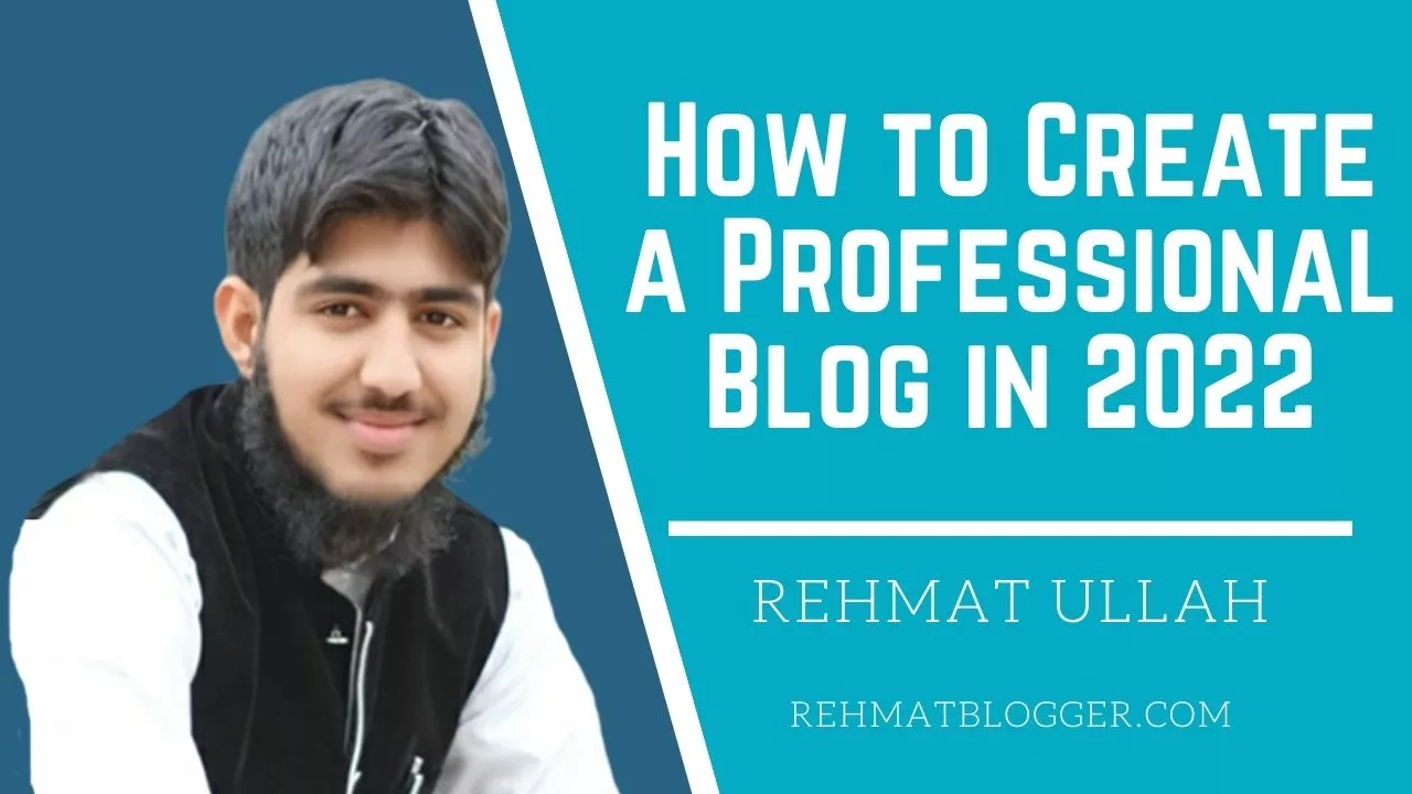 How to Create a Professional Blog in 2022
