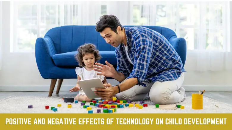 Positive And Negative Effects Of Technology On Child Development