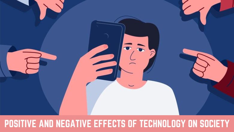 Positive And Negative Effects Of Technology On Society