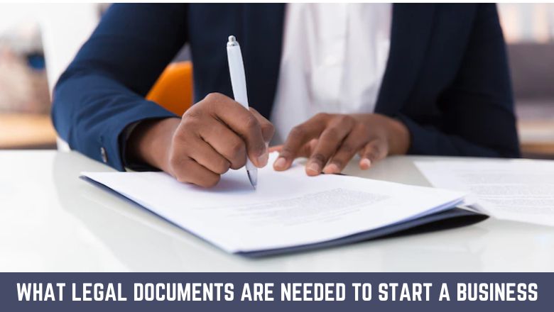 What Legal Documents Are Needed To Start A Business