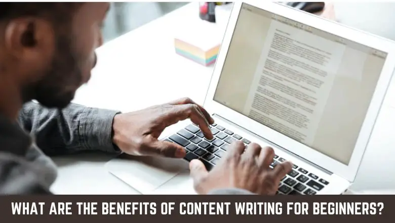 What are the Benefits of Content Writing for Beginners?